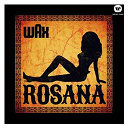 Wax - Rosana