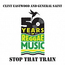 Clint Eastwood / General Saint - Stop that train