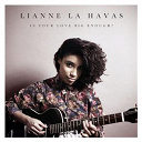 Lianne La Havas - Is your love big enough?