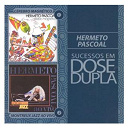 Hermeto Pascoal - Sucessos em dose dupla