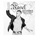 Rasel - Let's dance, vamos a bailar (feat. baby noel)