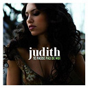 Judith - Te passe pas de moi