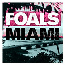 Foals - Miami