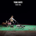 The Young Knives - Turn tail