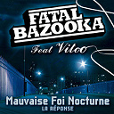 Fatal Bazooka - Mauvaise foi nocturne