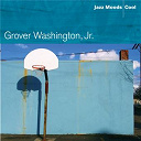 Grover Washington Jr. - Jazz Moods: Cool
