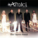 Amici Forever - The opera band