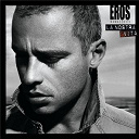 Eros Ramazzotti - La nostra vita
