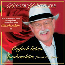 Roger Whittaker - Einfach leben - best of - dankesch&ouml;n f&uuml;r all die jahre