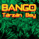 Bango - Tarzan boy