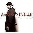 Aaron Neville - BRING IT ON HOME...THE SOUL CLASSICS