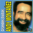 Andy Monta&ntilde;ez - Grandes exitos de andy monta&ntilde;ez
