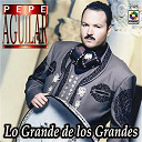 Pepe Aguilar - Lo grande de los grandes