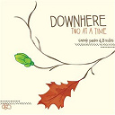 Downhere - Two at a time