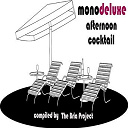 Mono Deluxe - Afternoon cocktail