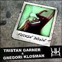 Gregori Klosman / Tristan Garner - Fuckin down (antoine clamaran remix)
