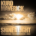 Kurd Maverick - Shine a light