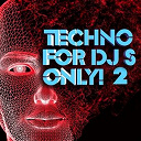Al Faris / Andrew Wooden / Club Quake / Dj Erg / Fernando / Kay D.smith / Mekaneck / Phuture Punk / Riotbot / Sasha Wins, Igor Shep / The Pagemaster - Techno For DJ'S Only! 2