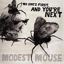 Modest Mouse - No one's first, and you're next ep