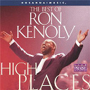 Ron Kenoly - High places: the best of ron kenoly
