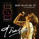Thalia - Qu&eacute; ser&aacute; de ti (como vai voce) - banda version