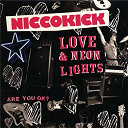 Niccokick - Love & neon lights