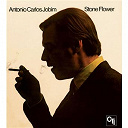 Antonio Carlos Jobim - Stone flower (cti records 40th anniversary edition - original recording remastered)