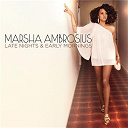 Marsha Ambrosius - Late nights & early mornings