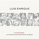 Luis Enrique - Lo que pas&oacute;... la historia del pr&iacute;ncipe de la salsa