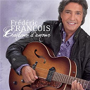 Fr&eacute;d&eacute;ric Fran&ccedil;ois - Chanteur d'amour
