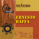 Ernesto Baffa - Se&ntilde;ero