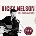 Ricky Nelson - The teenage idol, vol.2