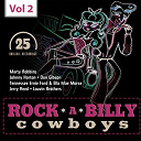 Brenda Lee / Curtis Gordon / Dave Brockman / Don Gibson / Earl / Ella Mae Morse / Ernie Howlin, The Blue Shadow Boys / George / George ?thumper? Jones / Jack Guthrie / Jerry Reed / Jimmy / Jimmy Lloyd / Jimmy Newman / Johnny / Johnny Cash / Johnny Horton / Joyce Poynter / Mac Curtis / Marty Robbins / Marvin Rainwater / Ray Parks / Sid King, The Five Strings / Sonny James / Tennessee Ernie Ford / The Louvin Brothers / Webb Pierce - Rockabilly cowboys, vol. 2