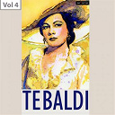 Alberto Erede / Orchestra Dell' Academia Di Santa Cecilia Di Roma / Renata Tebaldi - Renata tebaldi, vol. 4