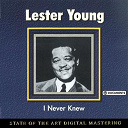 Lester Young - I never knew