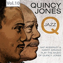 Harry Arnold / Quincy Jones / Radiobandet / The Quincetet / The Swedish Radio Studio Orchestra / Toots Thielemanns - Q - the jazz recordings, vol. 10
