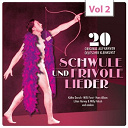 Alexander Flessburg / August Batzem / Die Abels / Erwin Hartung / Hans Albers / Heinz Rohleder / K&auml;the Dorsch / K&auml;the Erlholz / Leo Monosson / Lilian Harvey / Luigi Bernauer / Max Kuttner / Rotraut Richter / Trude Berliner / Vicky Werckmeister / W. Jurmann, A. Beres / Wilhelm Gombert / Willi Forst / Willy Fritsch - Schwule und frivole lieder, vol. 2