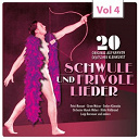 Carlos Cantieni / Claire Waldoff / Ernst Davis / Erwin Hartung / Evelyn Kunneke / Fred Lustig / Fritz Steiner, Rosy Barsony / Fritzi Massari / Grete Weiser / Hanna Lussnigg / Helga Wille / Hilde Hildebrand / Iska Geri / Kirsten Heiberg / Luigi Bernauer / Max Kuttner / Melitta Kiefer / Orchester Dajos B&eacute;la / Orchester Marek - Schwule und frivole lieder, vol. 4