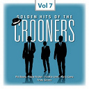 Bing Crosby / Bobby Darin / Dean Martin / Eddie Fisher / Eddy Howard / Frank Sinatra / Frankie Laine / Nat King Cole / Pat Boone / Paul Anka / Perry Como / Vaughn Monroe - Crooners, vol. 7