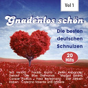 Bruce Low / Bully Buhlan / Caterina Valente / Chris Howland / Connie Francis / Conny Froboess / Dalida / Detlef Engel / Die Blue Diamonds / Die Sieben Raben / Fred Bertelmann / Freddy Quinn / Heidi Bruhl / Ivo Robic / Margot Eskens / Nana Gualdi / Nilsen Brothers / Peter Alexander / Ted Herold / Wolfgang Sauer - Gnadenlos - deutsche schnulzen, vol. 1