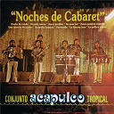 Acapulco Tropical - Noches de cabaret