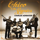 Chico - Chico et les gypsies chantent aznavour