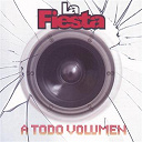 La Fiesta - A todo volumen