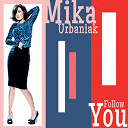 Mika Urbaniak - Follow you