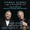 Itzhak Perlman - Eternal echoes: songs and dances for the soul