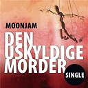 Moonjam - Den uskyldige morder (vers. 2.0)