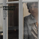 Philippe Uminski - Mon premier amour
