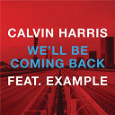 Calvin Harris - We'll be coming back