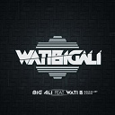 Big Ali - Watibigali