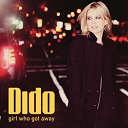 Dido - Girl who got away